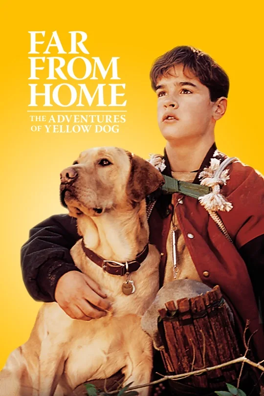 Far from Home: The Adventures of Yellow Dog poster