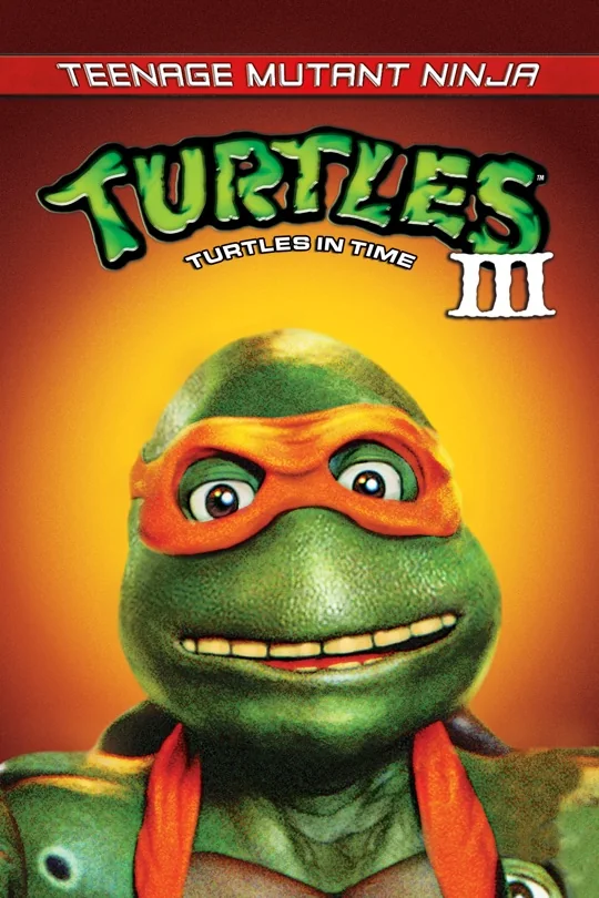 Teenage Mutant Ninja Turtles III: Turtles in Time poster