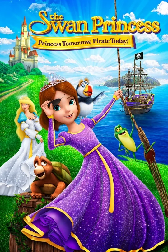The Swan Princess: Princess Tomorrow, Pirate Today poster